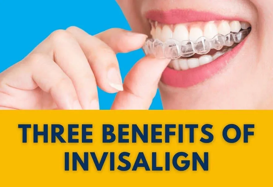 Banner reading Three Benefits of Invisalign, over a person fitting a clear aligner