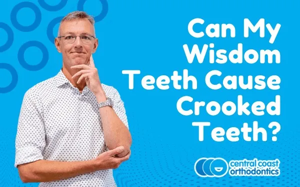 Banner reading Can My Wisdom Teeth Cause Crooked Teeth, with an orthodontist thinking