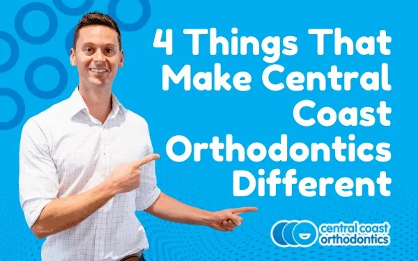 Banner reading 4 Things That Make Central Coast Orthodontics Different, with an orthodontist pointing
