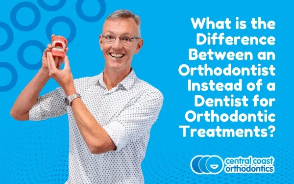 Banner reading What Is the Difference Between an Orthodontist and a Dentist for Orthodontic Treatments, with an orthodontist holding a model