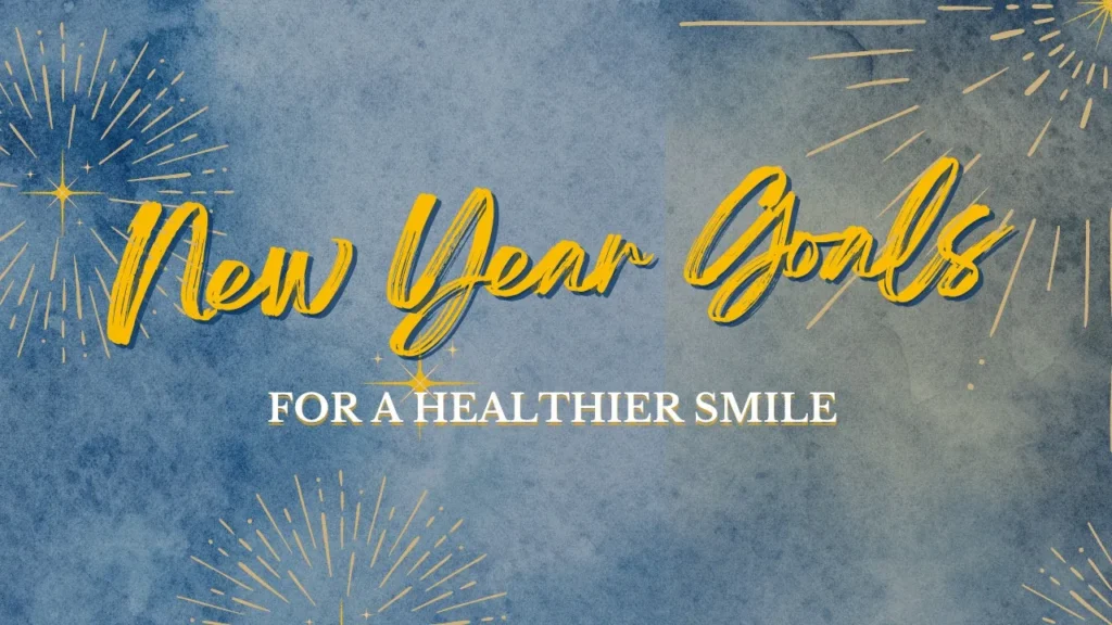 Banner reading New Year Goals for a Healthier Smile