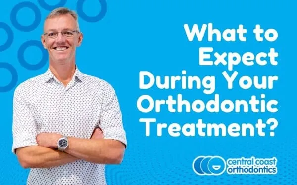 Banner reading What to Expect During Your Orthodontic Treatment, with an orthodontist standing