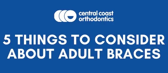 Banner reading 5 Things to Consider About Adult Braces