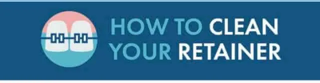 Banner reading How to Clean Your Retainer